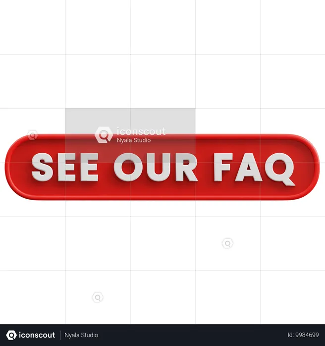 SEE OUR FAQ  3D Icon