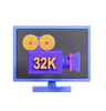 32 K Resolution