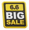 6 6 Big Sale