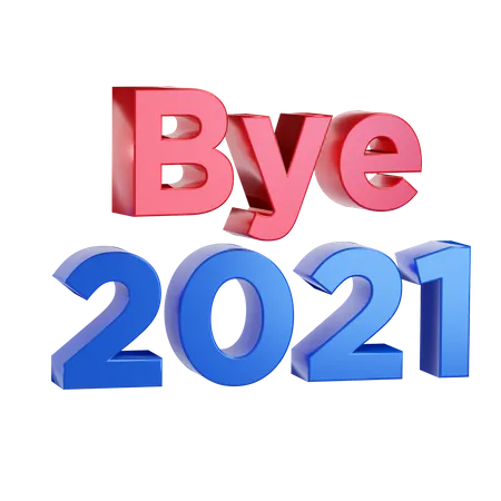 Au revoir 2021  3D Illustration