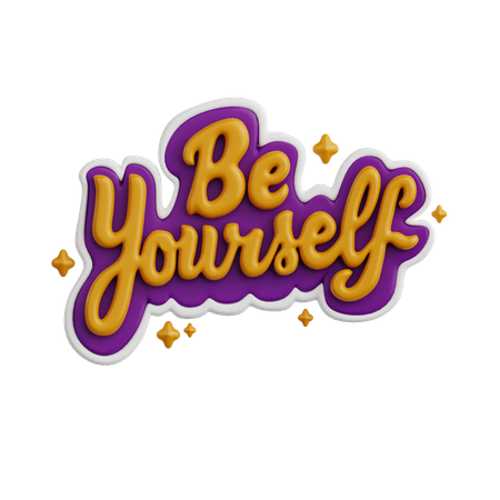 Be Yourself  3D Sticker