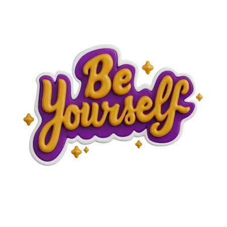 Be Yourself  3D Sticker