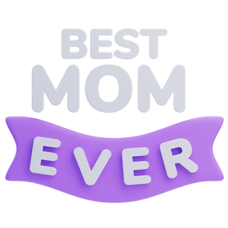 Best Mom Ever  3D Icon