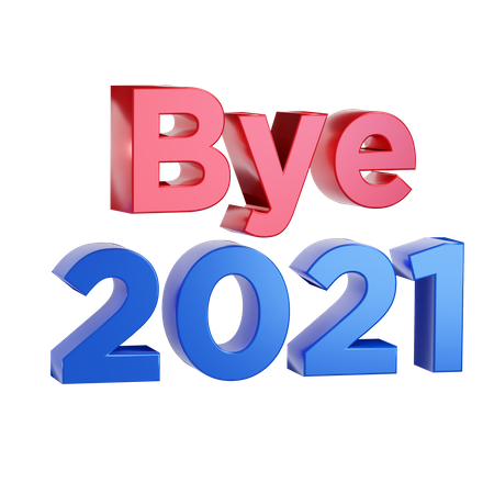 Bye 2021  3D Illustration