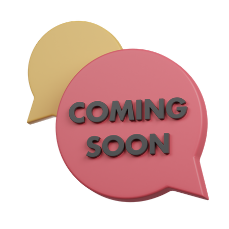 Coming soon bubble chat  3D Icon