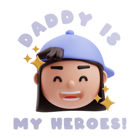 Daddy Is My Heroes  3D Illustration