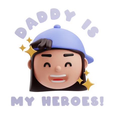 Daddy Is My Heroes  3D Illustration