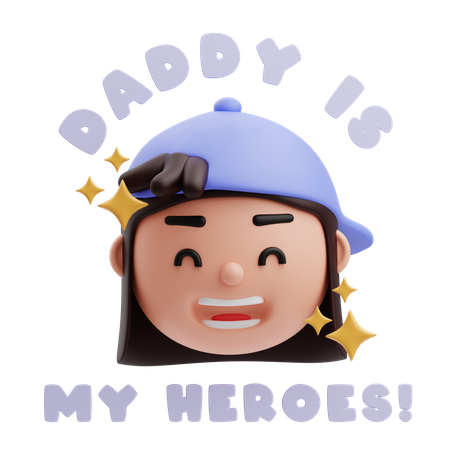 Daddy Is My Heroes 3D Illustration