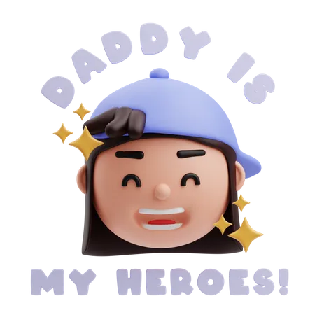 Daddy Is My Heroes 3D Illustration