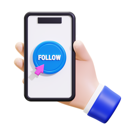 Hand Holds A Smartphone With A Blue Button That Says Follow  3D Icon