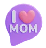 I Love Mom Message