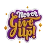 Never Give Up