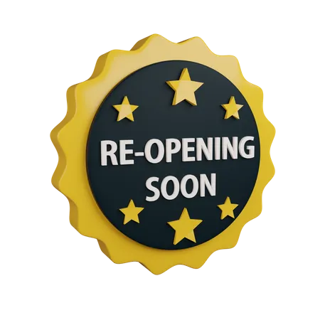 Re Opening Soon Badge Contains PNG BLEND GLTF And OBJ Files 3D Icon