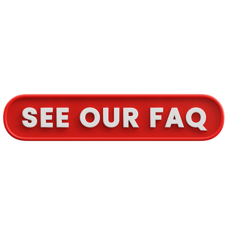 SEE OUR FAQ  3D Icon