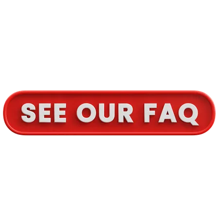 SEE OUR FAQ  3D Icon