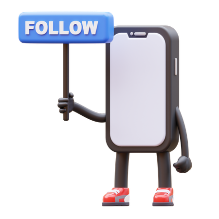 Smartphone Character Holding Follow Sign  3D Illustration