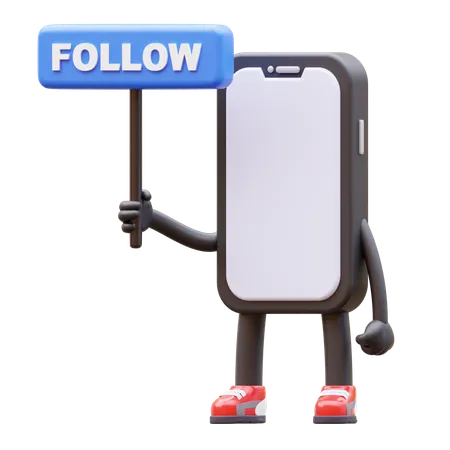 Mobile Phone Character Holding Follow Sign 3D Illustration