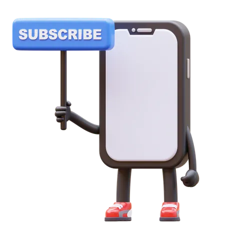 Mobile Phone Character Holding Subscribe Sign 3D Illustration