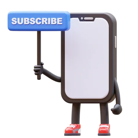 Smartphone Character Holding Subscribe Sign  3D Illustration