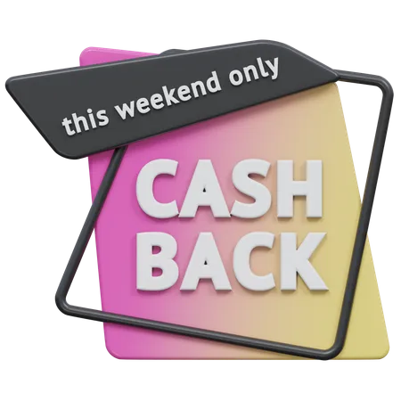 This Weekend Only Cash Back  3D Icon