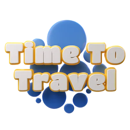 Time To Travel Text 3D Icon