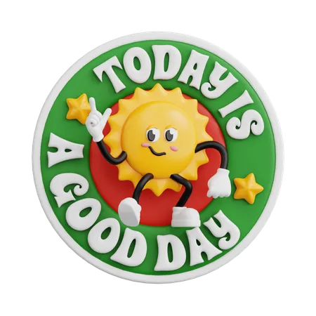 Today is A Good Day  3D Sticker