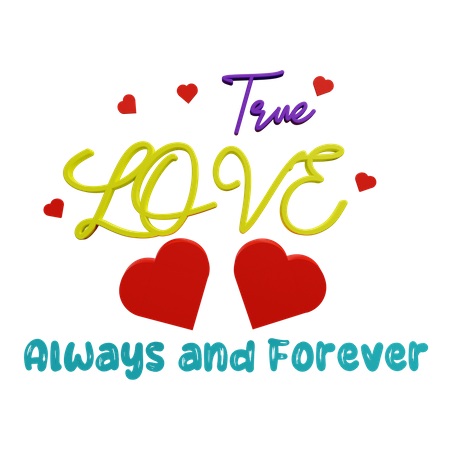 True Love Always Forever  3D Sticker