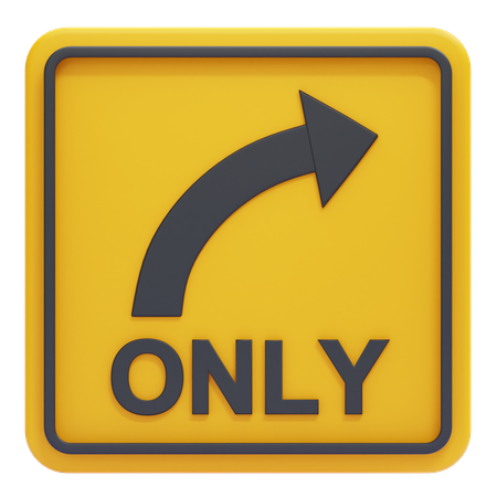 Turn Right Only Sign  3D Icon