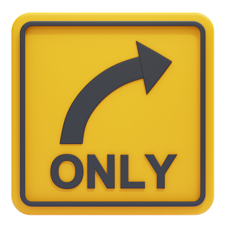 Turn Right Only Sign  3D Icon