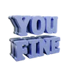 You fine